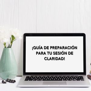 ¡GUÍA DE PREPARACIÓN PARA TU SESIÓN DE CLARIDAD! (1)